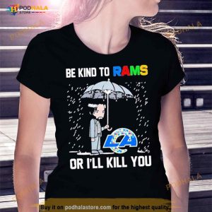 John Wick Be Kind Autism Los Angeles Rams Or Ill Kill You T Shirt 3