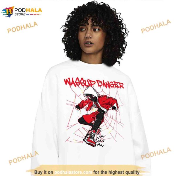 Jordan 1 Spiderman Across the Spider-Verse Shirt, Wassup Danger Spider Man