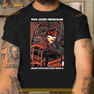 June 22 2023 Wood Lucchesi Furthur Frames Santa Fe Drive Denver CO Shirt