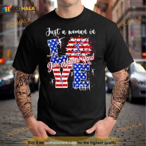 Just A Woman In Love With Dave Matthew Band And Usa Shirt 2