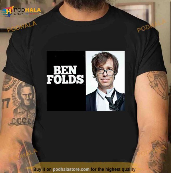 Kangkung Laris Ben Folds Shirt