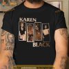 Karen Black 2023 T Shirt