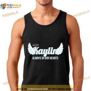 Kaylin Always In Our Hearts Shirt 2