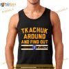 Keith Tkachuk Around And Find Out T Shirt