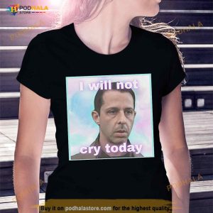 Kendall Roy I Will Not Cry Today Shirt 3