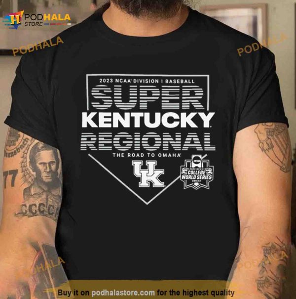 Kentucky Wildcats 2023 Ncaa Division I Baseball Super Regional Baton Rouge, La The Road To Omaha Shirt