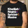 Khadijah regine synclair maxine Shirt
