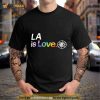LA Clippers is love city pride team logo Shirt