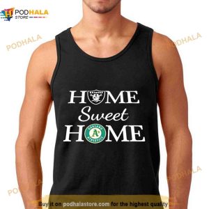 Las Vegas Raiders And Oakland Athletics Home Sweet Home Shirt 2
