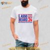 Lasso Beard 24 make America believe again Shirt
