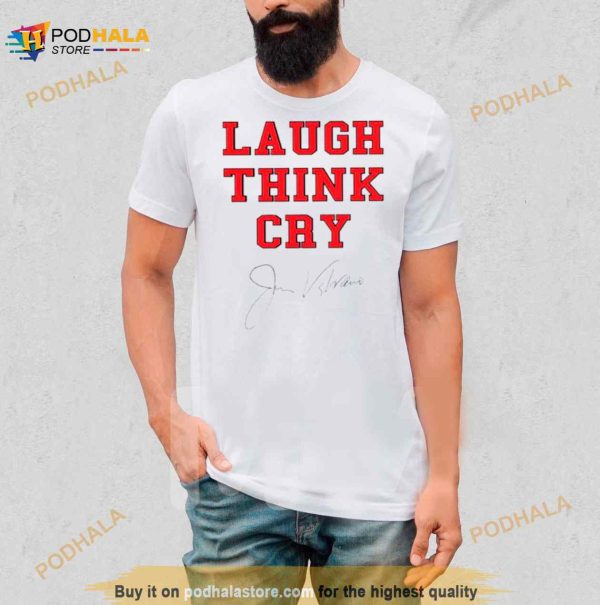 Laugh think Cry Jim Valvano Shirt
