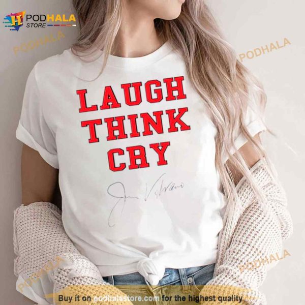 Laugh think Cry Jim Valvano Shirt