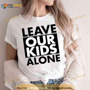 Leave Our Kids Alone Shirt 2