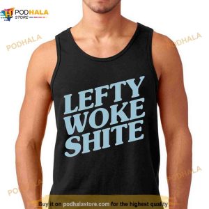 Lefty Woke Shite Classic Shirt 3