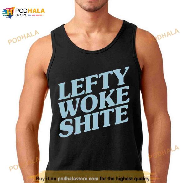 Lefty Woke Shite classic Shirt