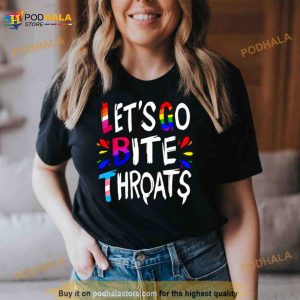 Let Go Bite Throats Lgbtq Shirt