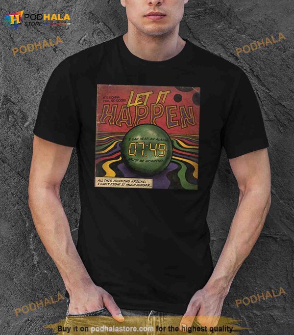 Let It Happen Tame Impala Shirt