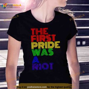 Lgbt Happy Pride Month The First Pride Was A Riot Shirt 2