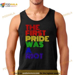 Lgbt Happy Pride Month The First Pride Was A Riot Shirt 3