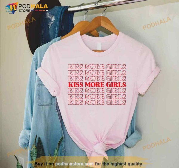 LGBTQ Kiss More Girls Shirt, Gay Pride Shirt, Lesbian Shirt, LGBT Lesbian Clothing