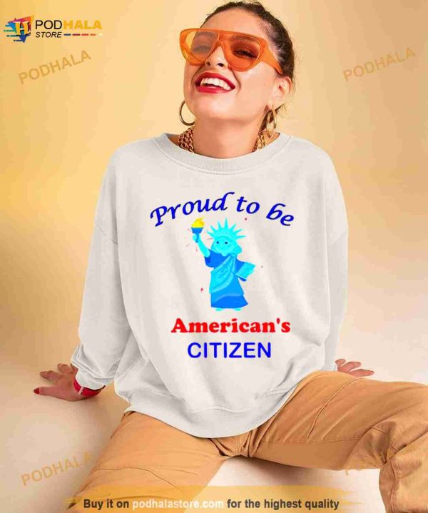 Liberty proud to be American’s citizen Shirt