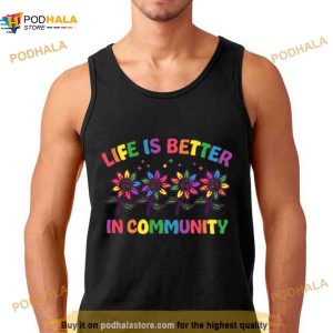 Life Is Better In Communnit Shirt 2