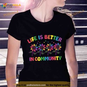 Life Is Better In Communnit Shirt 3