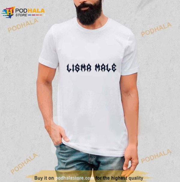 Ligma Male Shirt