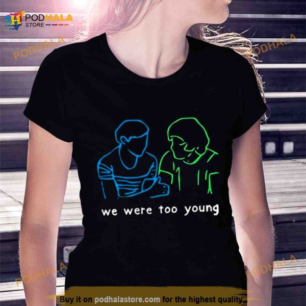 Lilfreakemily We Were Too Young Shirt