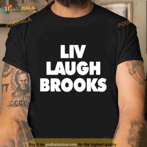 Liv Laugh Brooks 2023 Shirt 3