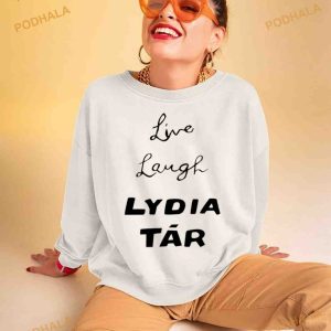 Live Laugh Lydia Tar Shirt 2