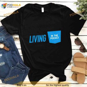 Living In The Pocket Shirt 2
