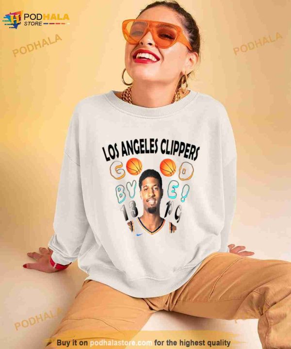 Los Angeles Clippers good bye Paul George Shirt
