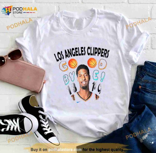 Los Angeles Clippers good bye Paul George Shirt