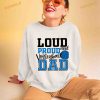 Loud And Proud Volleyball Dad Shirt