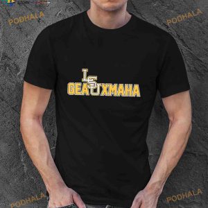 Louisiana State University Geauxmaha Shirt
