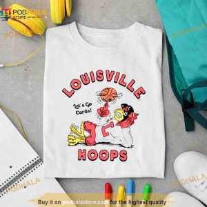 Louisville Hoops Let’s Go Cards Shirt