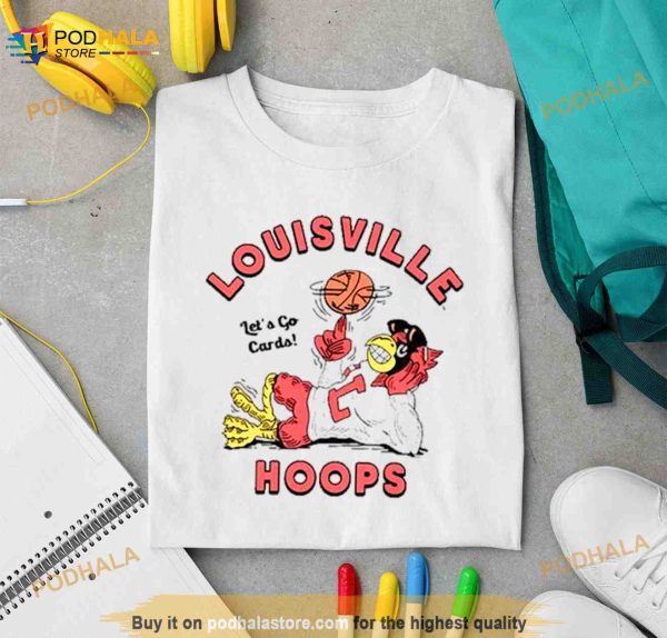 Louisville Hoops Let’s Go Cards Shirt