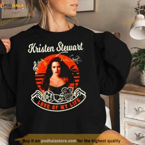 Love My Life Kristen Stewart Signature Shirt 2