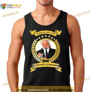 Love of my life stephen sondheim 2023 Shirt