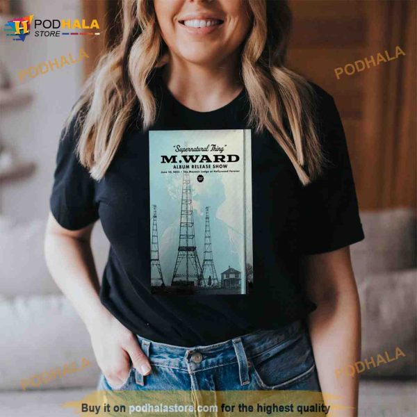 M.Ward Supernatural Thing Album Release Show 2023 Shirt