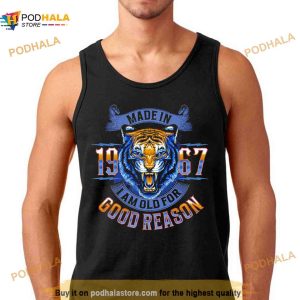 Made In 1967 I Am Old For Good Reason Shirt