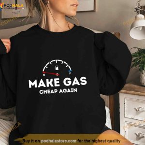 Make Gas Cheap Again 2023 Shirt 2