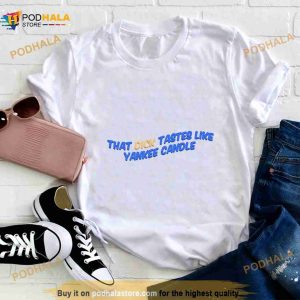 Manners That Dick Tastes Like Yankee Ashnikko Shirt