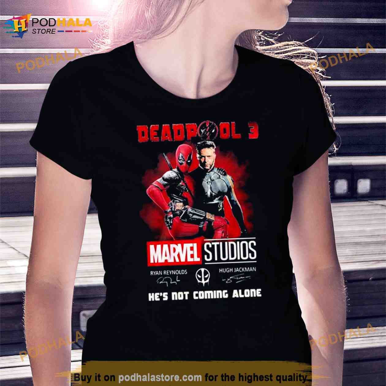 Marvel Studios Deadpool 3 He’s Not Coming Alone Shirt Marvel Studios Deadpool 3 He’s Not Coming Alone Shirt