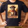 Meowdy Partner Cowboy Hat Shirt