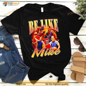 Michael Jordan Be Like Mike Shirt 3