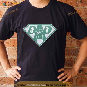 Michigan State Spartans Super Dad Shirt