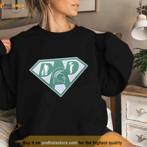 Michigan State Spartans Super Dad Shirt 2