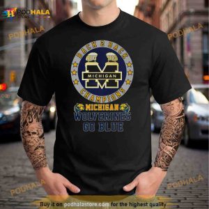 Michigan Wolverines Go Blue 2023 Back 2 Back Champions Shirt 3